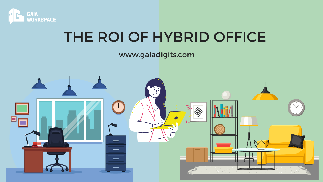 Why We Need a Hybrid Office? Gaia Workspace